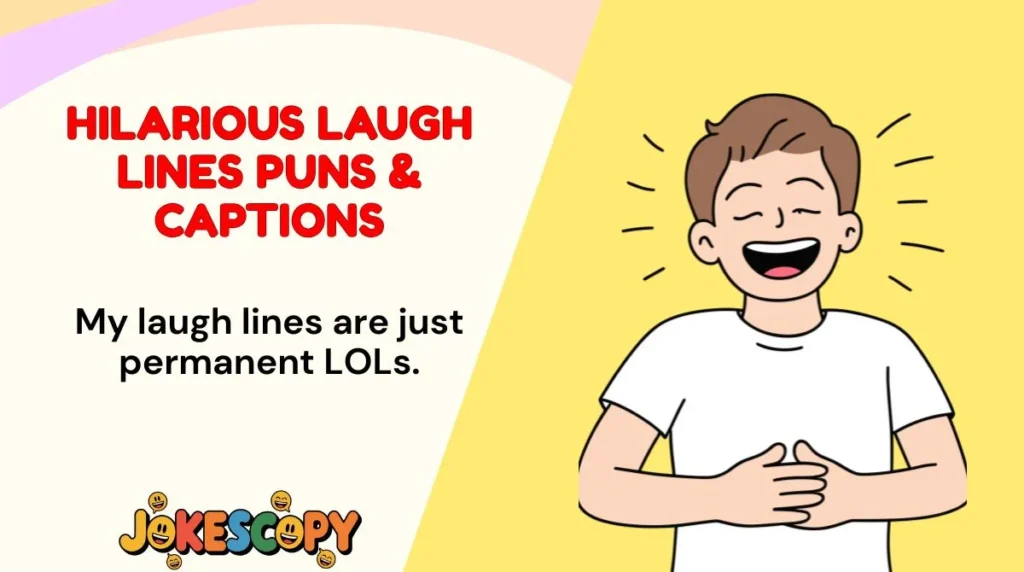 Hilarious Laugh Lines Puns & Captions