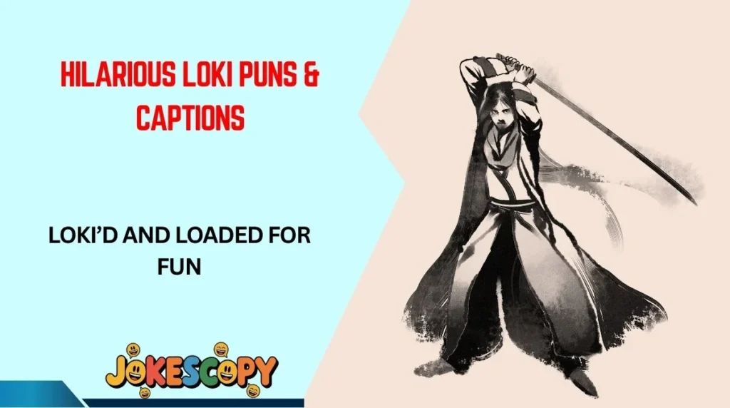 Hilarious Loki Puns & Captions