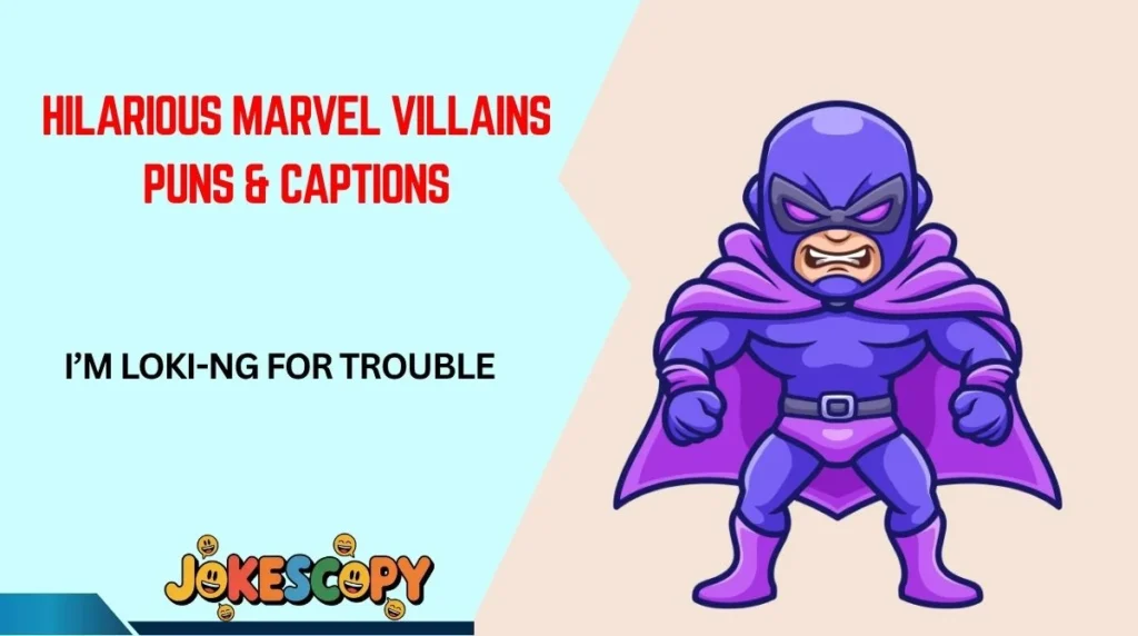 Hilarious Marvel Villains Puns & Captions