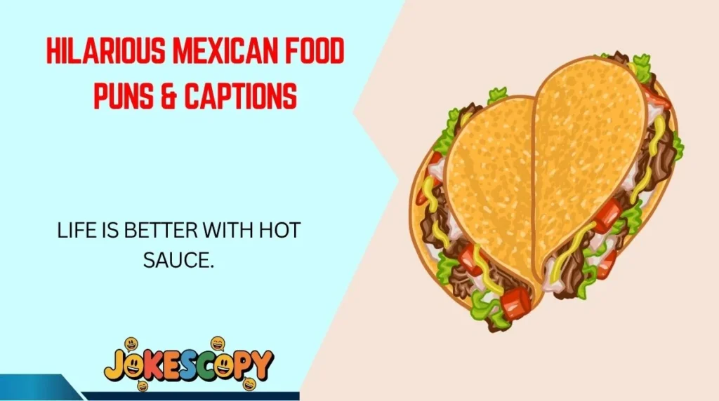 Hilarious Mexican Food Puns & Captions
