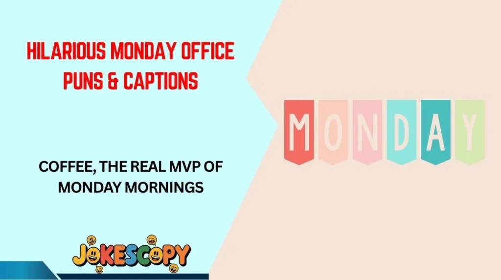 Hilarious Monday Office Puns & Captions