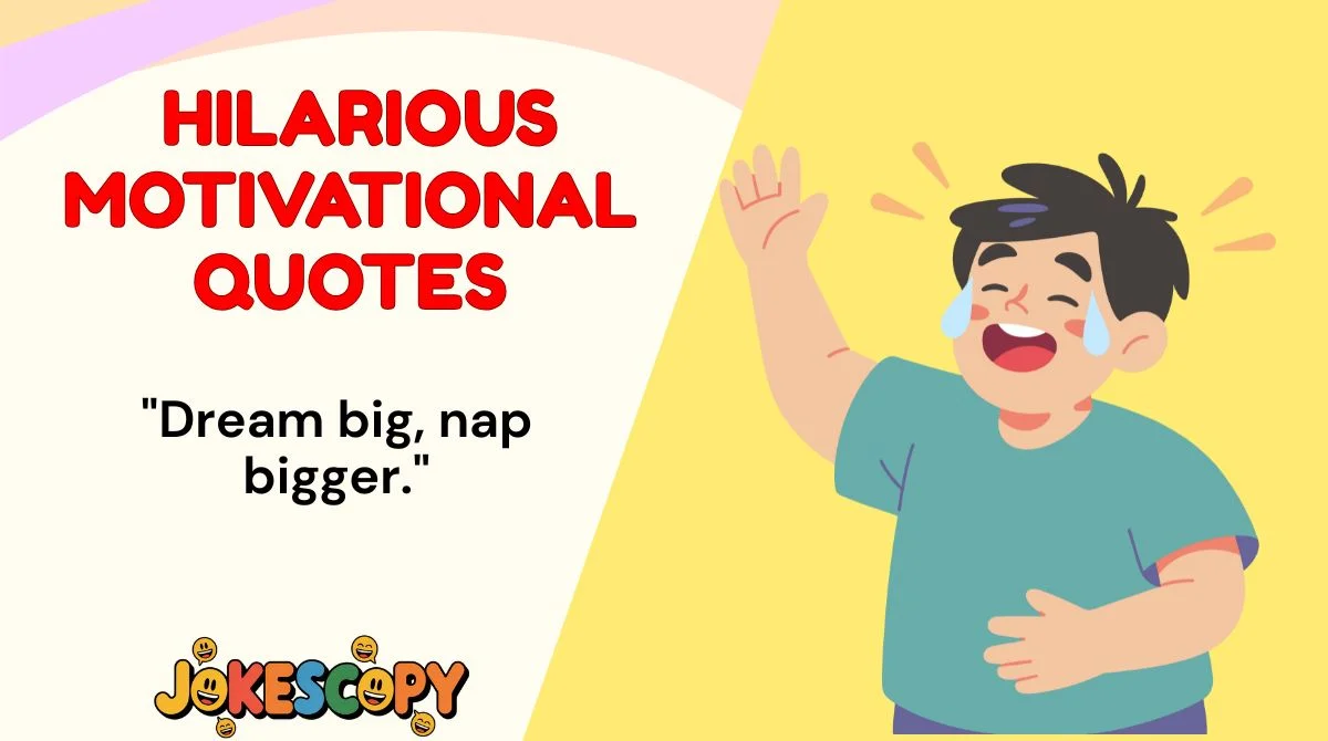 Hilarious Motivational Quotes