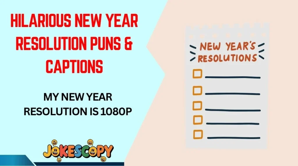 Hilarious New Year Resolution Puns & Captions