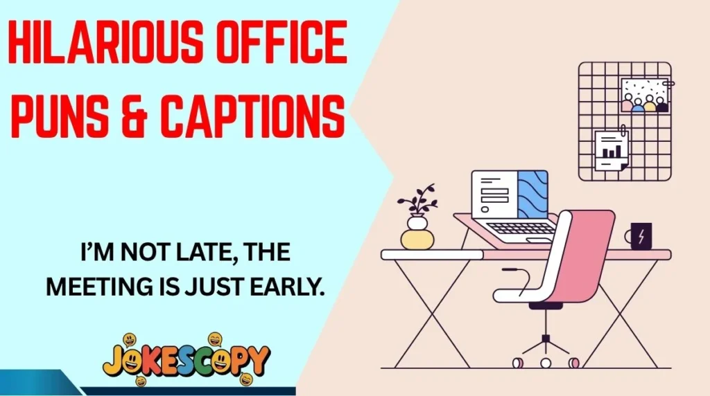 Hilarious Office Puns & Captions