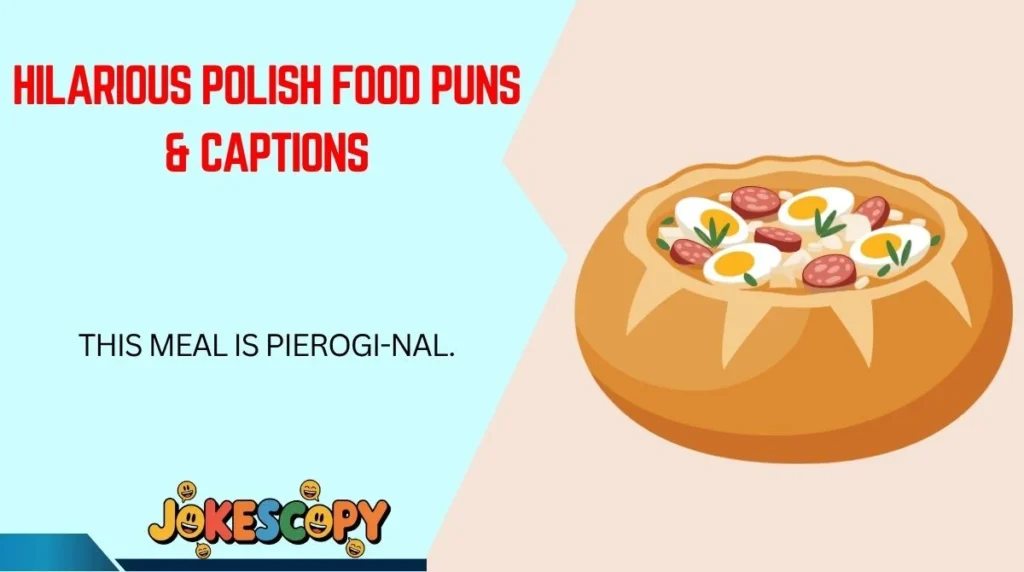 Hilarious Polish Food Puns & Captions