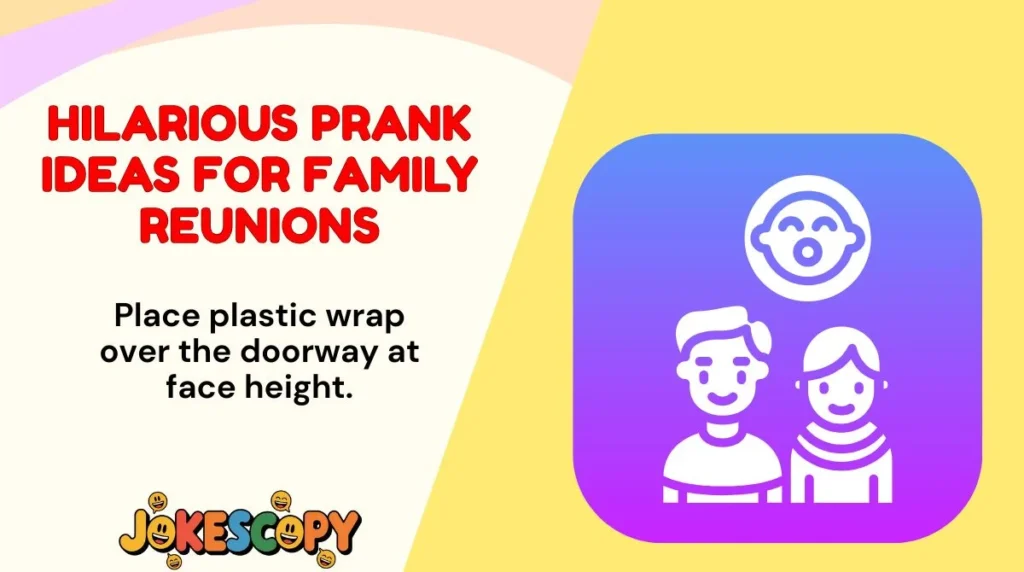 Hilarious Prank Ideas for Family Reunions