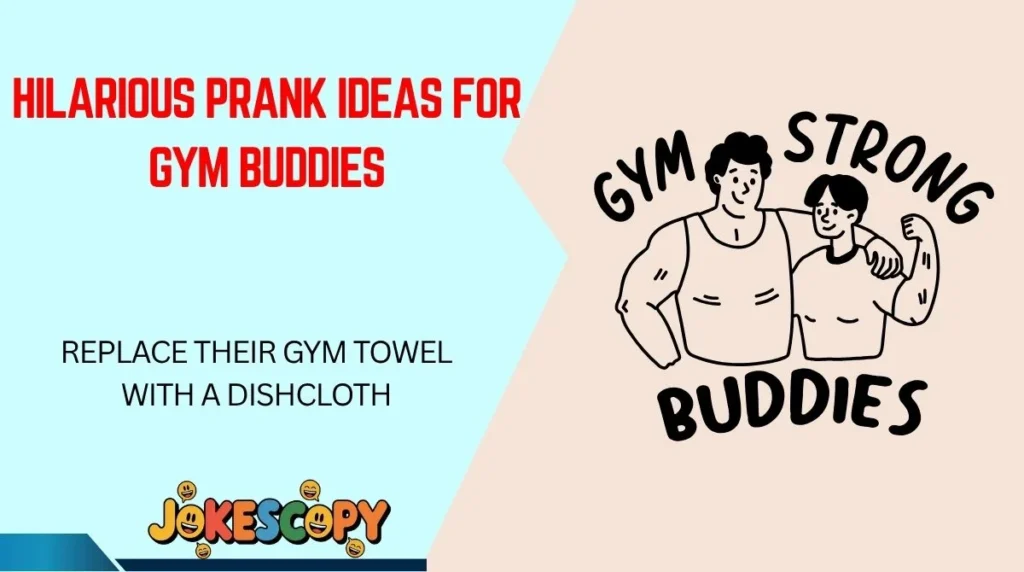 Hilarious Prank Ideas for Gym Buddies