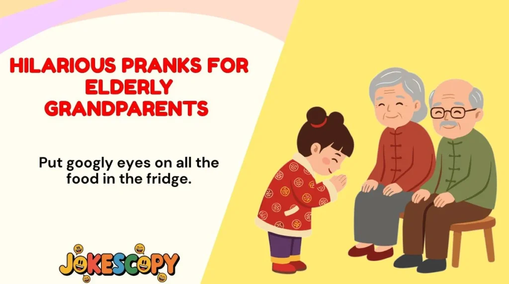 Hilarious Pranks for Elderly Grandparents