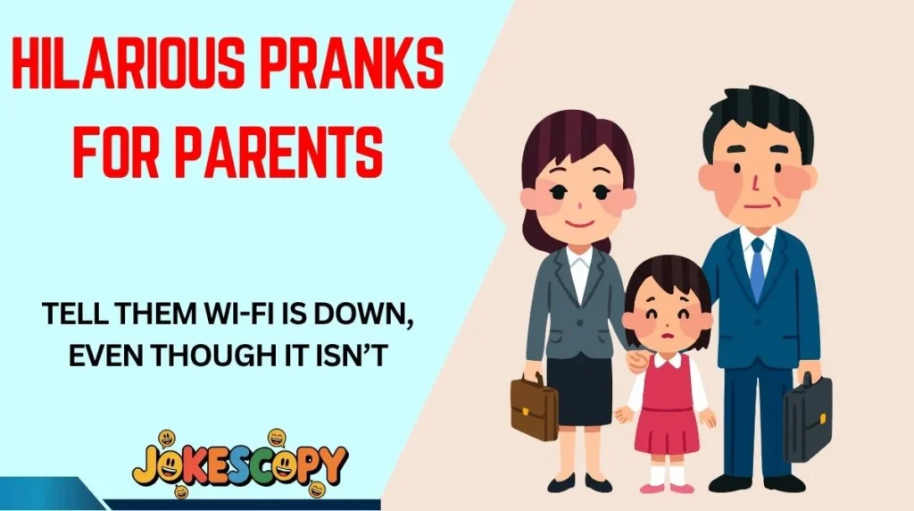 Hilarious Pranks for Parents