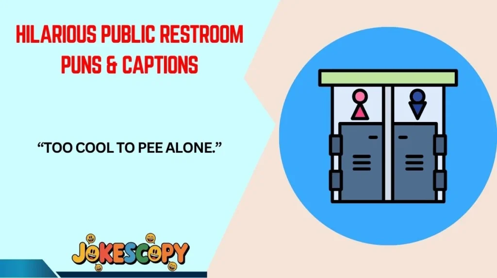 Hilarious Public Restroom Puns & Captions