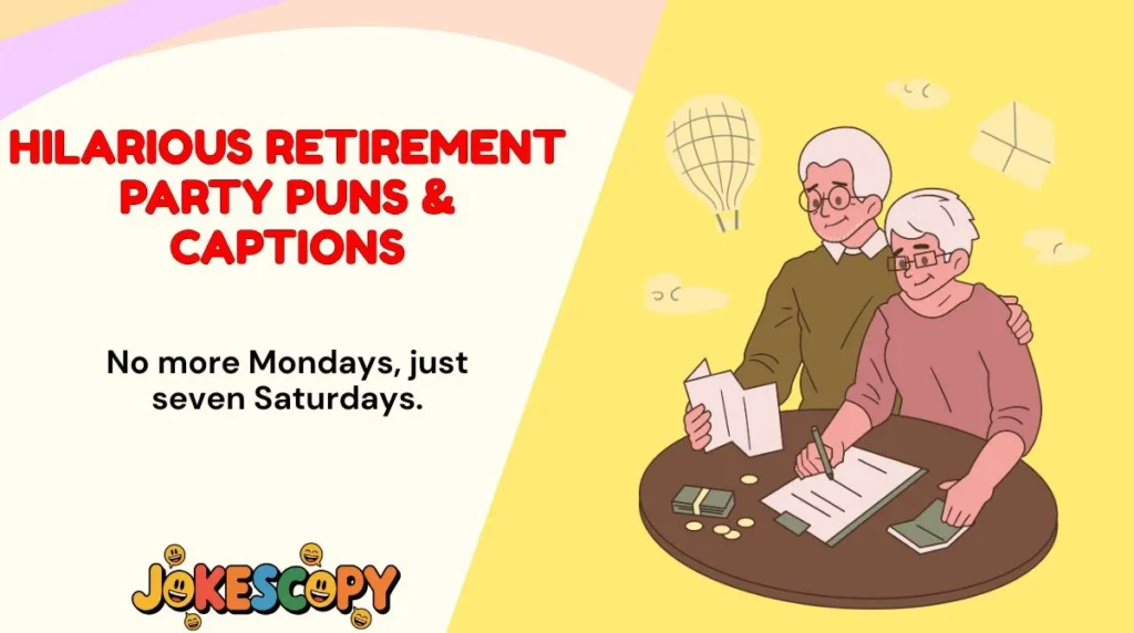 Hilarious Retirement Party Puns & Captions