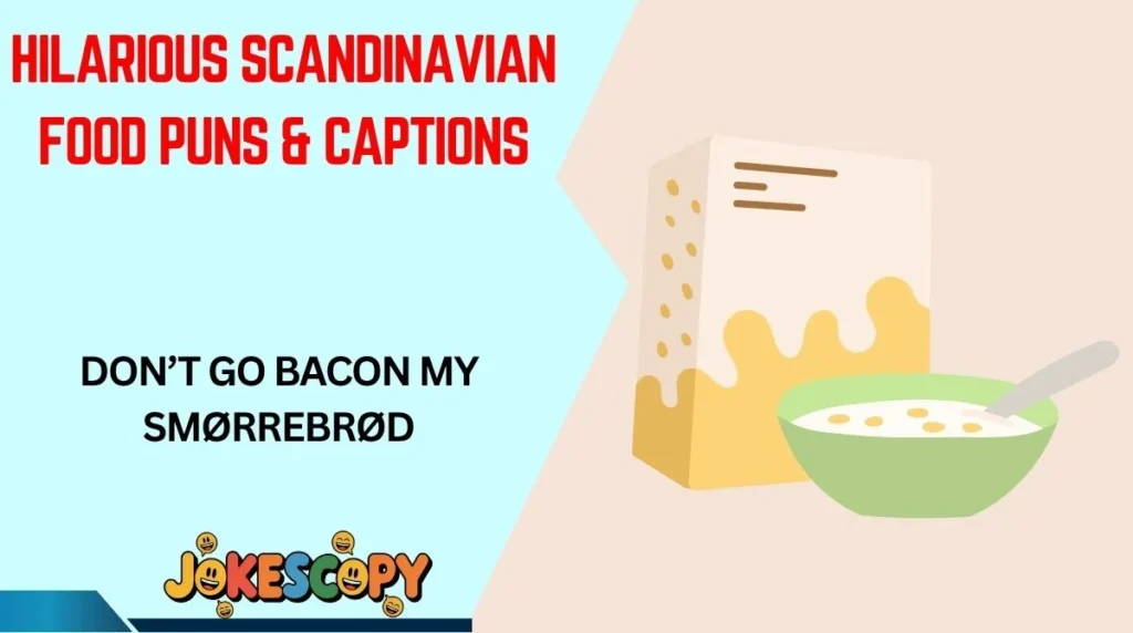 Hilarious Scandinavian Food Puns & Captions