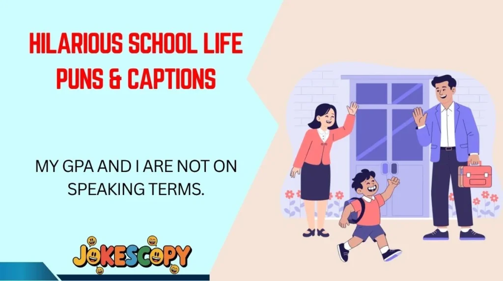 Hilarious School Life Puns & Captions