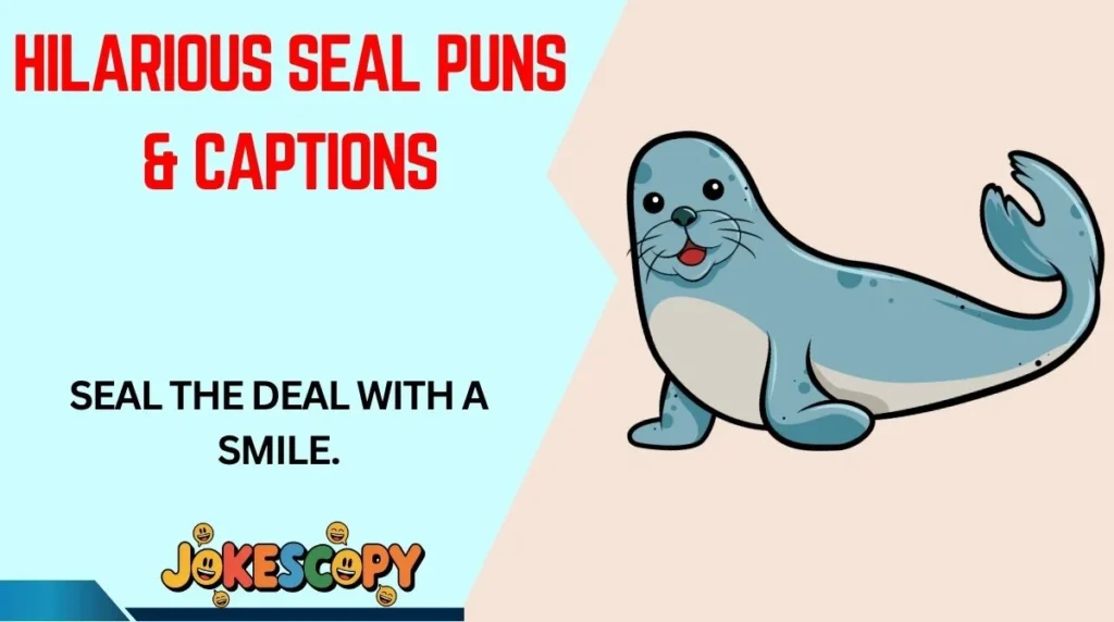 Hilarious Seal Puns & Captions