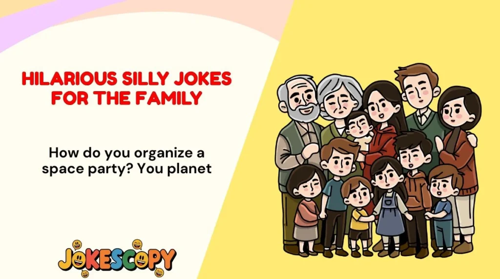 Hilarious Silly Jokes for the Family