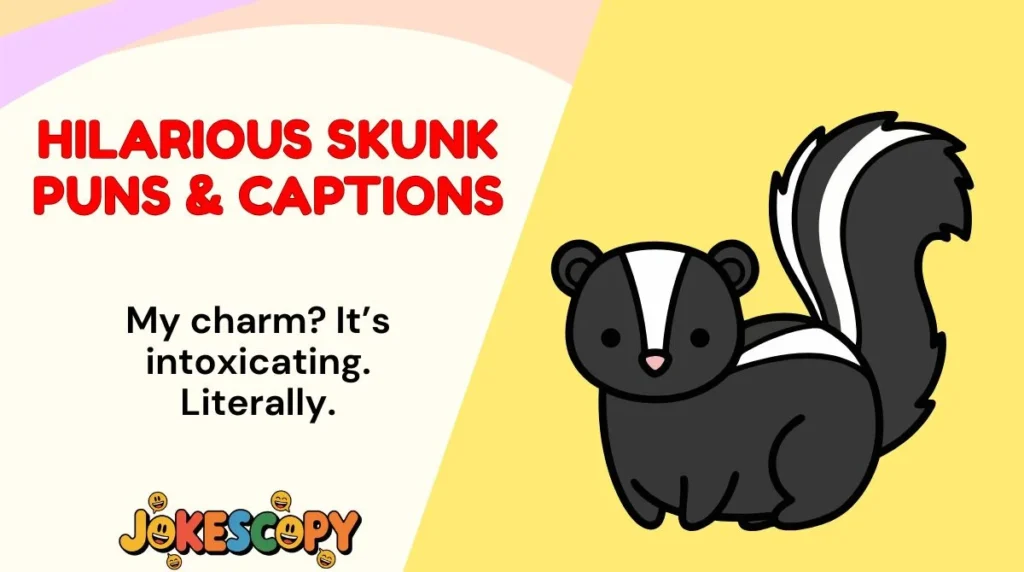 Hilarious Skunk Puns & Captions