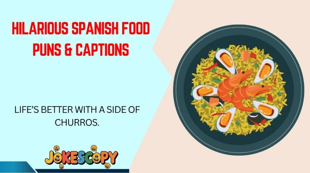 Hilarious Spanish Food Puns & Captions