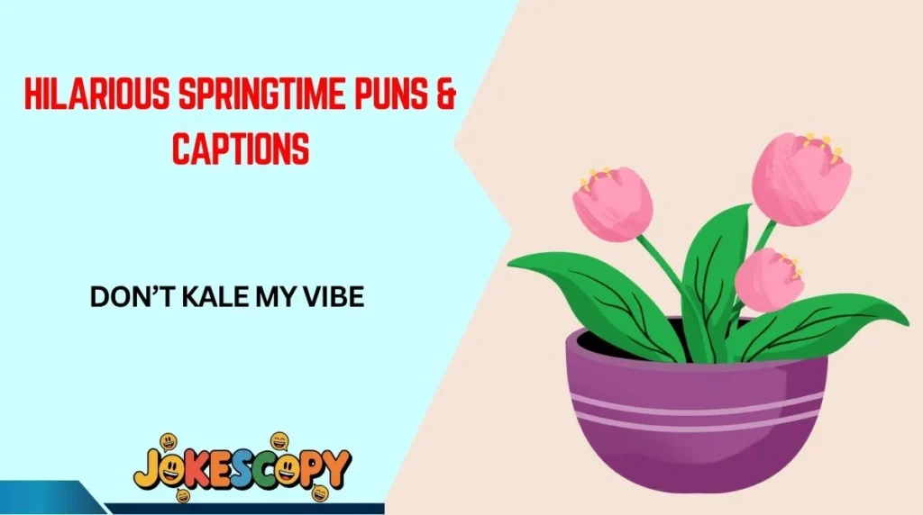 Hilarious Springtime Puns & Captions