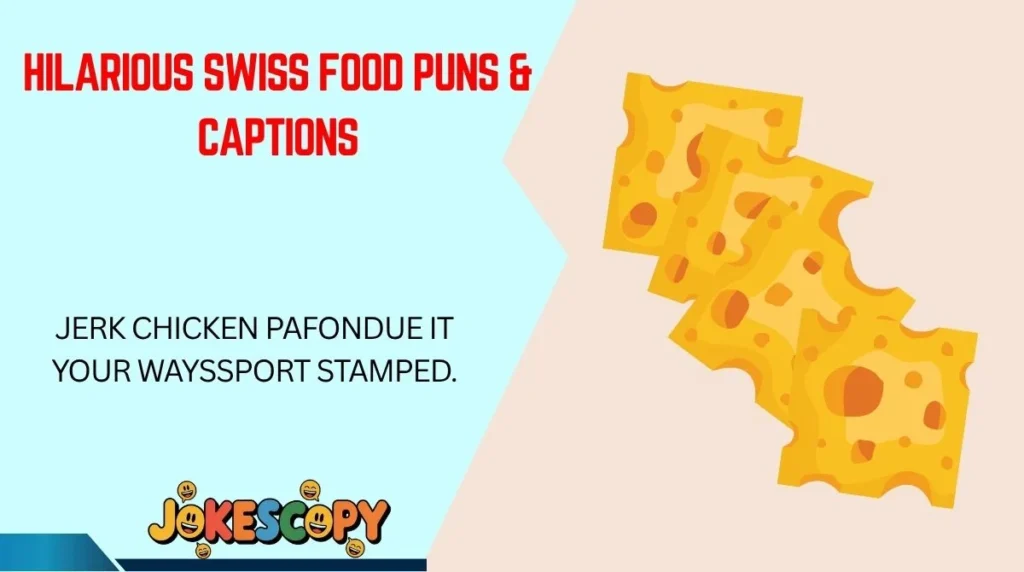 Hilarious Swiss Food Puns & Captions