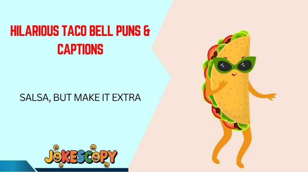 Hilarious Taco Bell Puns & Captions