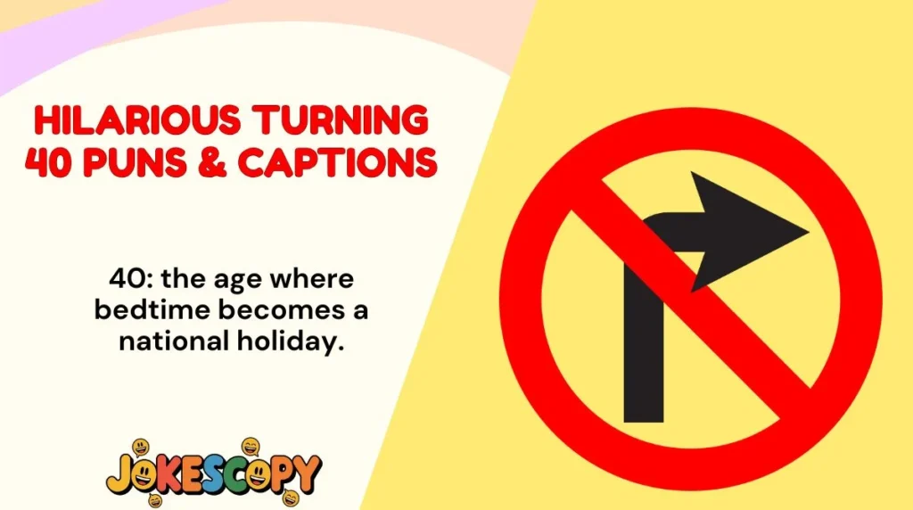 Hilarious Turning 40 Puns & Captions