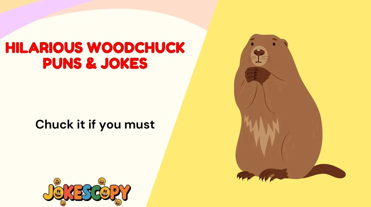 Hilarious Woodchuck Puns & Jokes