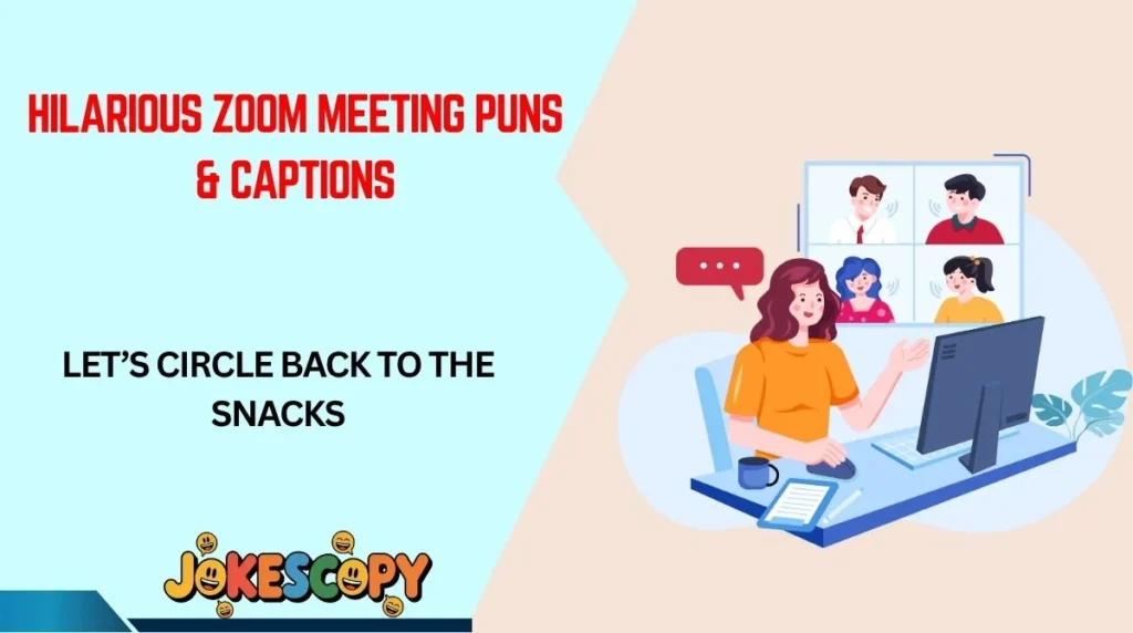 Hilarious Zoom Meeting Puns & Captions
