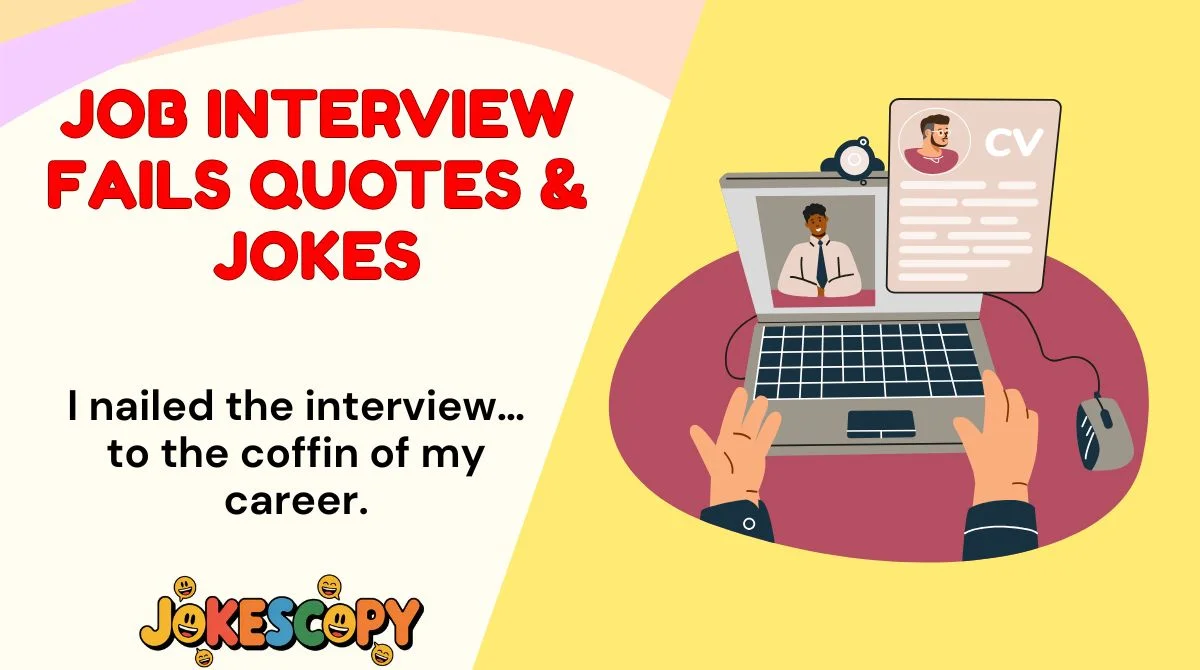 Job Interview Fails Quotes & Jokes