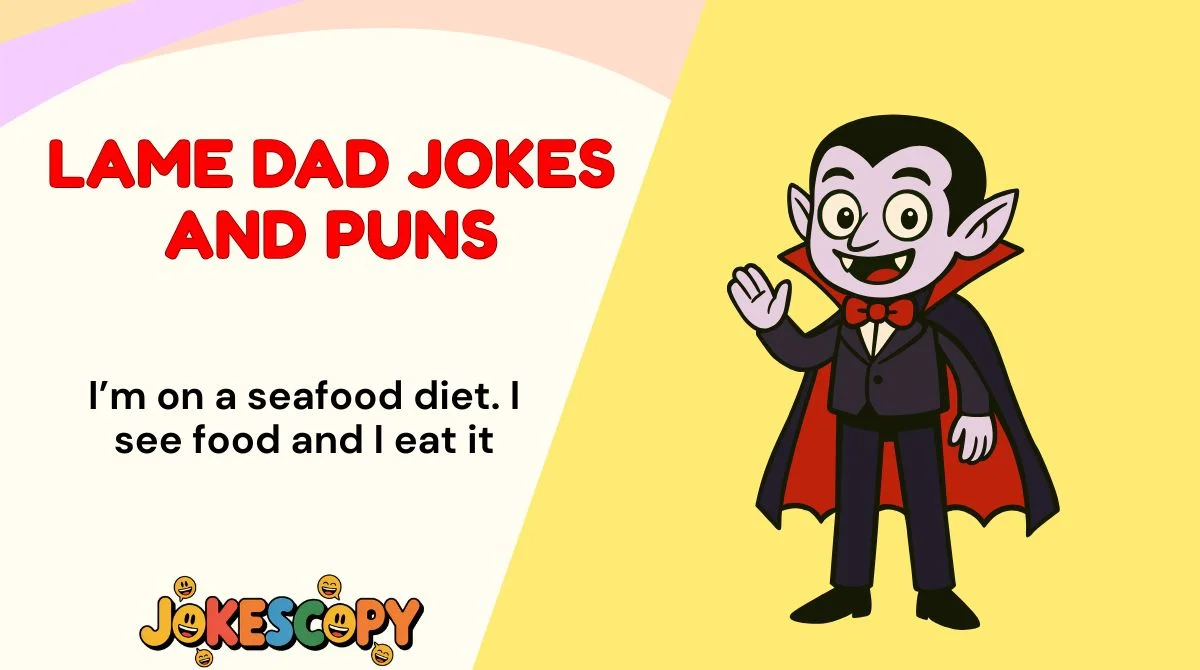 Lame Dad Jokes and Puns