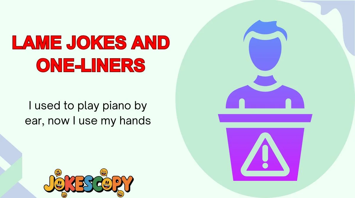 Lame Jokes and One-Liners