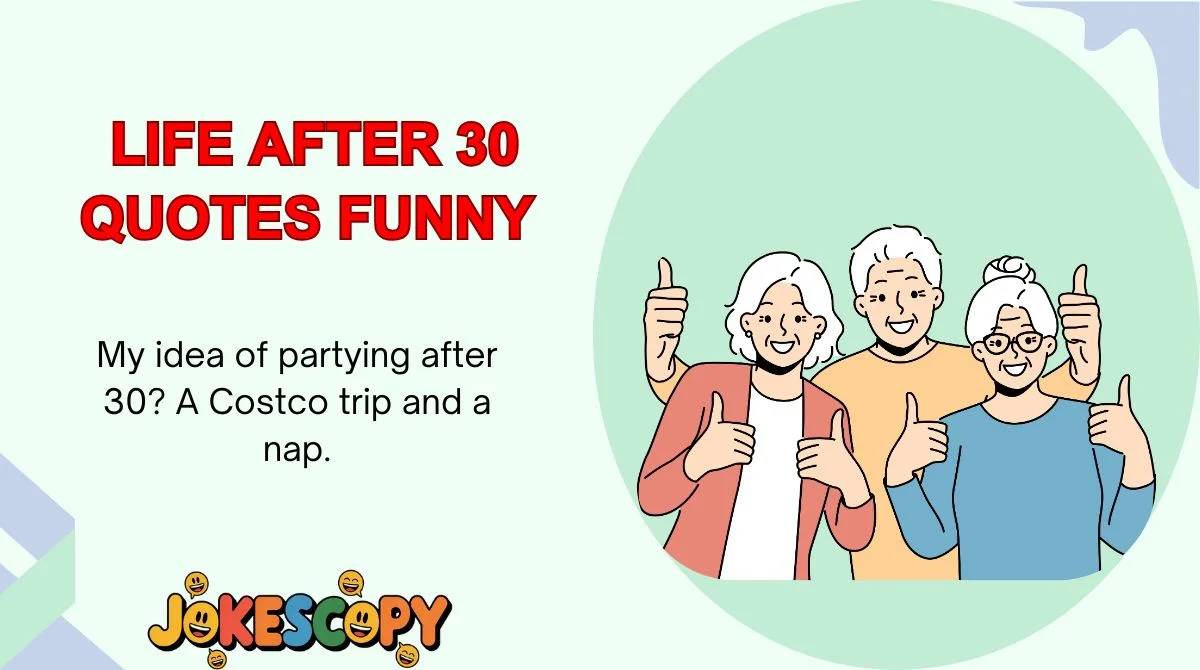 Life After 30 Quotes Funny