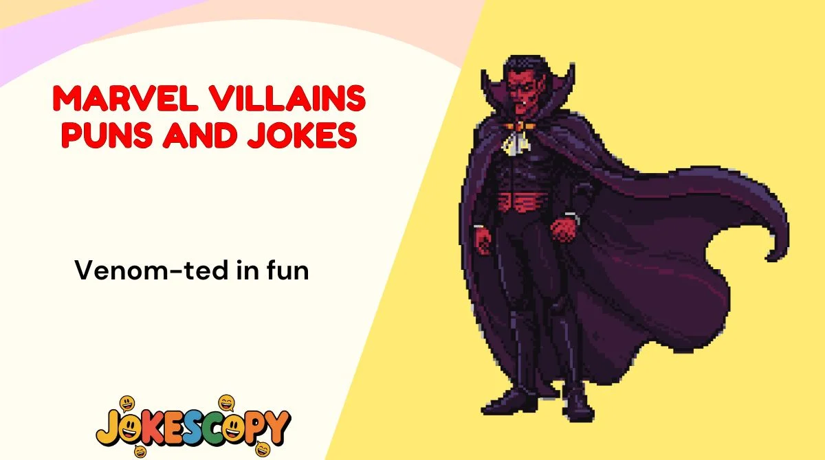 Marvel Villains Puns and Jokes