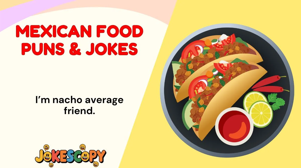 Mexican Food Puns & Jokes