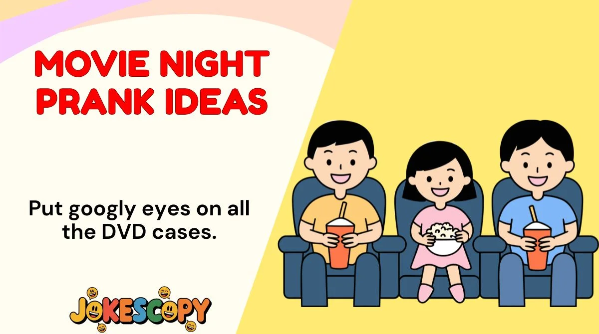 Movie Night Prank Ideas