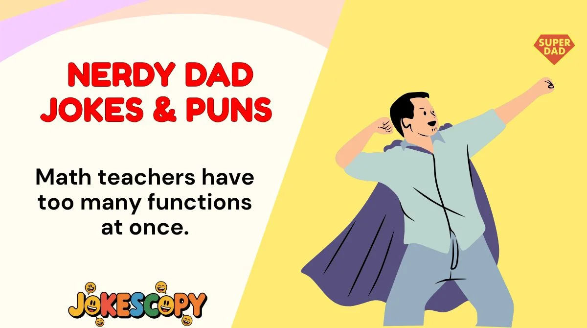 Nerdy Dad Jokes & Puns