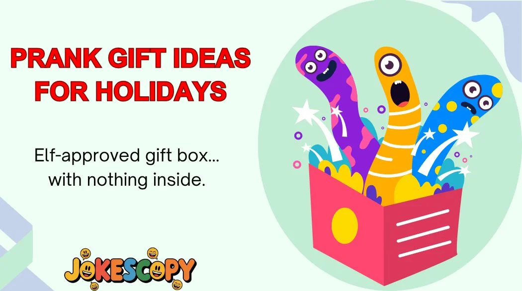 Prank Gift Ideas for Holidays