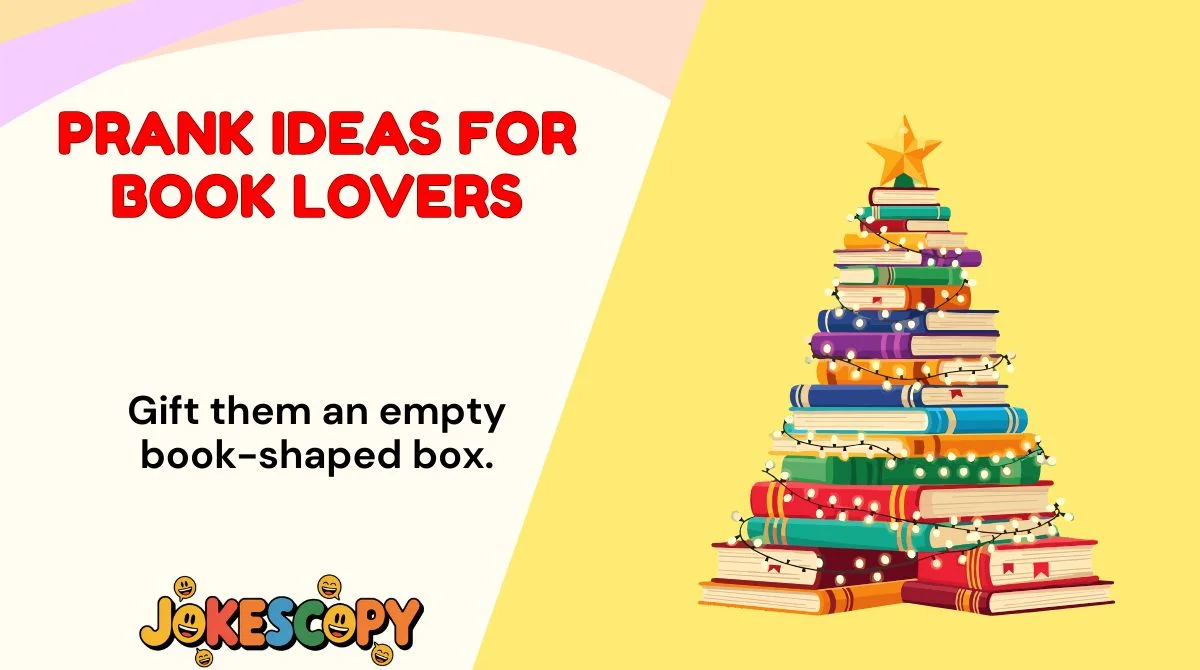 Prank Ideas for Book Lovers