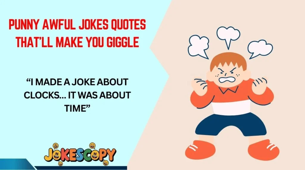 Punny Awful Jokes Quotes Thatāll Make You Giggle