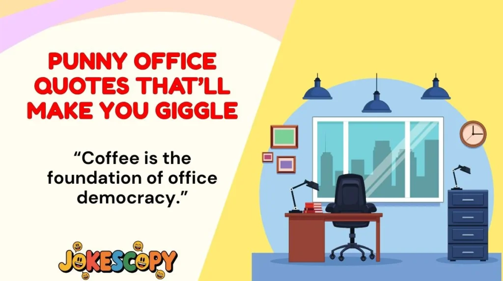 Punny Office Quotes That’ll Make You Giggle