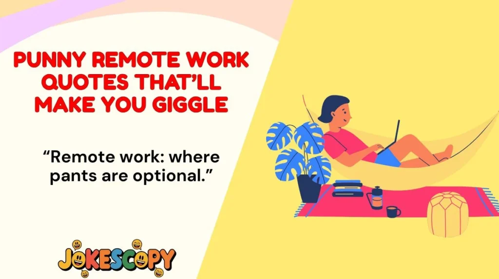 Punny Remote Work Quotes Thatāll Make You Giggle