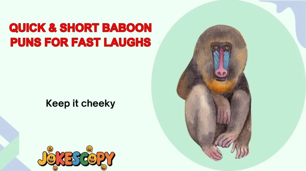 Quick & Short Baboon Puns for Fast Laughs
