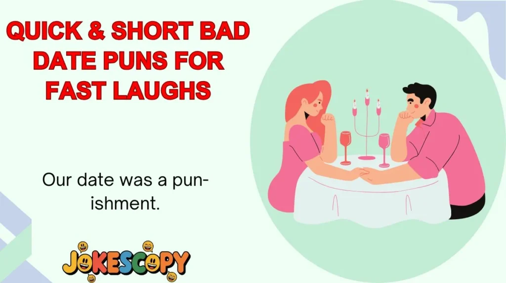 Quick & Short Bad Date Puns for Fast Laughs
