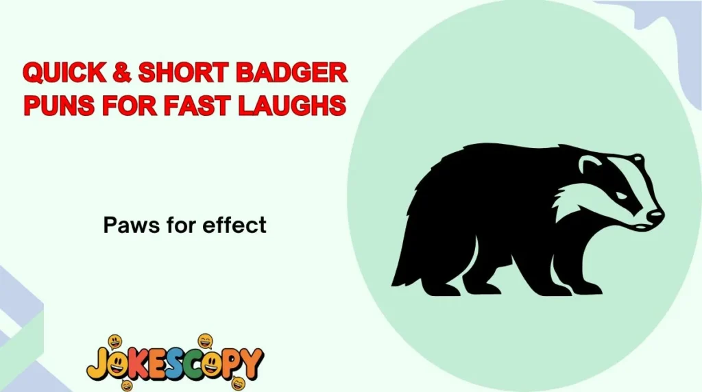 Quick & Short Badger Puns for Fast Laughs