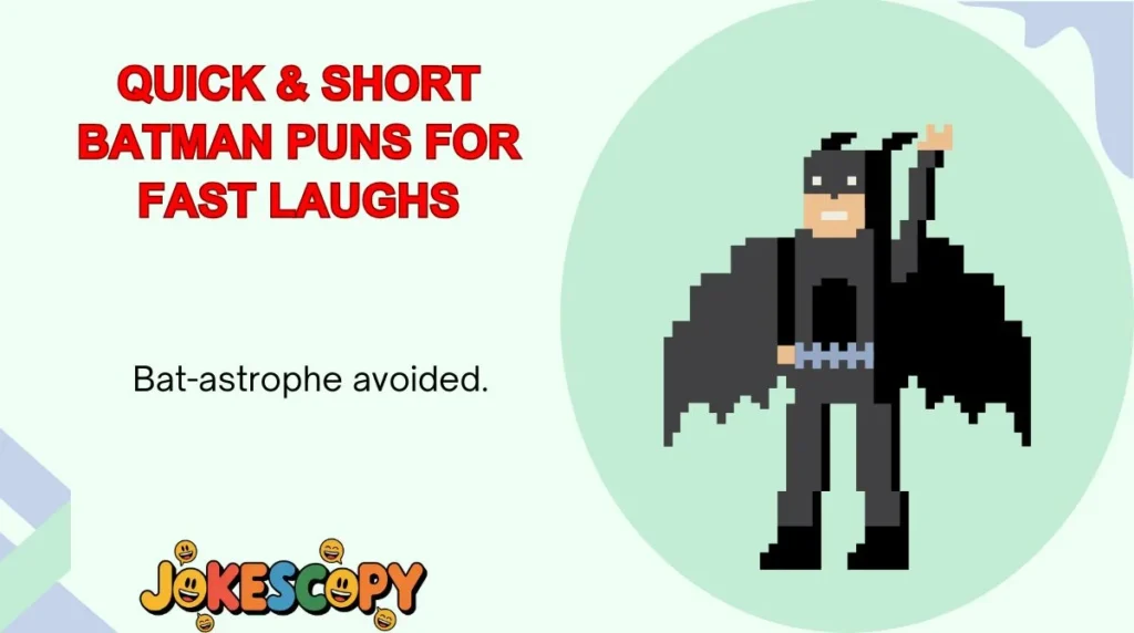 Quick & Short Batman Puns for Fast Laughs