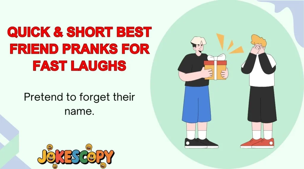 Quick & Short Best Friend Pranks for Fast Laughs