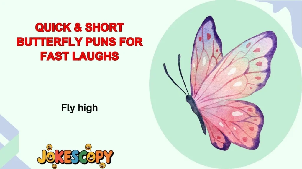 Quick & Short Butterfly Puns for Fast Laughs