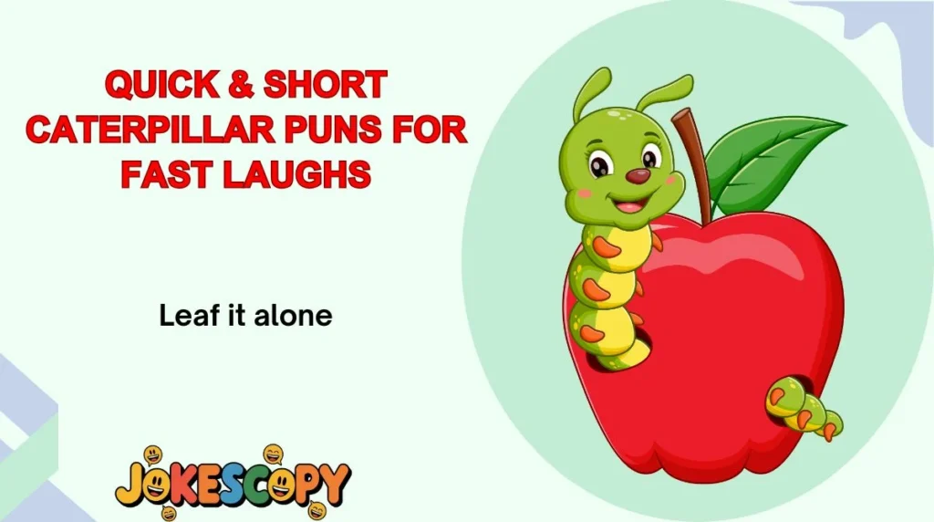 Quick & Short Caterpillar Puns for Fast Laughs