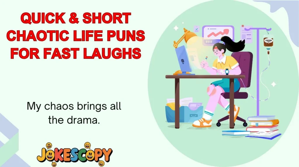Quick & Short Chaotic Life Puns for Fast Laughs