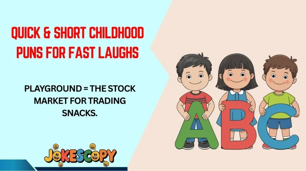 Quick & Short Childhood Puns for Fast Laughs