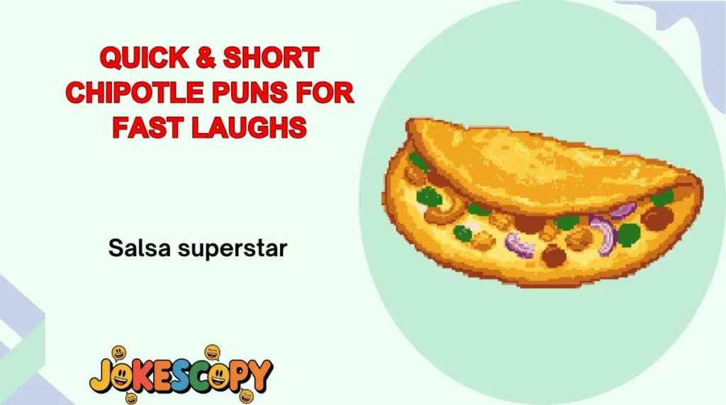 Quick & Short Chipotle Puns for Fast Laughs